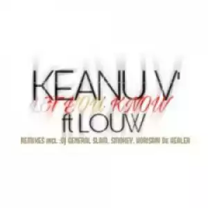Keanu Vs. X Louw - Let You Know (Horisani De Healer Remix)